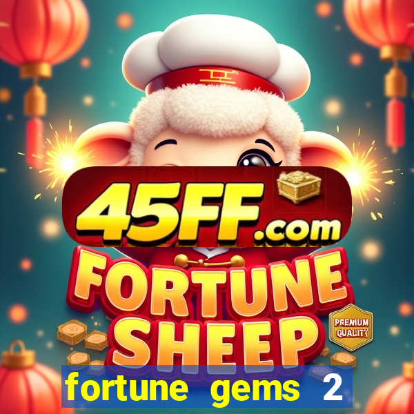 fortune gems 2 demo grátis